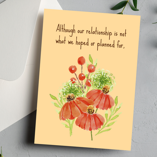 Our relationship is not what we hoped or planned for Birthday card - You Are Seen Greetings
